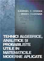  Tehnici algebrice, analitice si probabiliste utile n matematicile moderne aplicate 