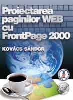  Proiectarea paginilor WEB cu FrontPage 2000 