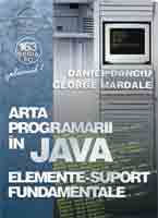  Arta programrii n JAVA (Vol. I) Elemente-suport fundamentale 