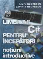  Limbajul C# pentru nceptori Volumul I-notiuni introductive 