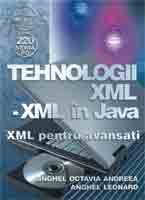  Tehnologii XML - XML n JAVA - XML pentru avansati 