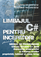  Limbajul C# pentru nceptori Volumul VI - Mediul de programare Visual Studio C# 