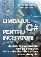  Limbajul C# pentru nceptori Volumul VIII - delegare, evenimente, fire de executie.. 