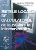  Retele locale de calculatoare-de la cablare la interconectare (ed.revizuit si compl. 