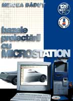  Bazele proiectrii cu MicroStation 